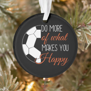 Voetbal - doe wat je gelukkig maakt ornament