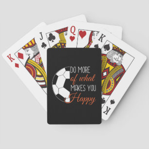 Voetbal - doe wat je gelukkig maakt pokerkaarten