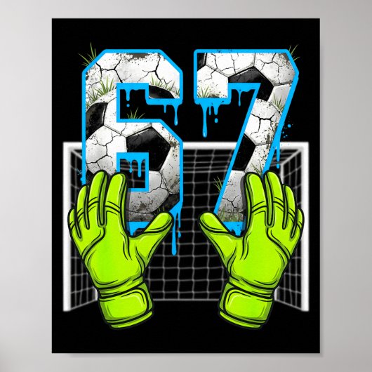 Voetbal Drip 67 Zes Zeven Grappig Gen Alpha Meme D Poster (Voorkant)
