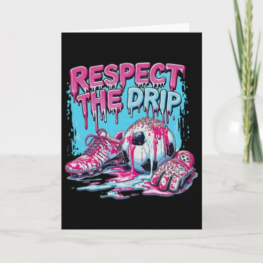 Voetbal Drip Ijs Druppelend Respecteer De Drip  Kaart (Voorkant)