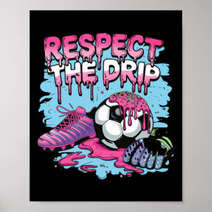Voetbal Drip Ijs Respecteer De Drip Voetbal Spelen Poster