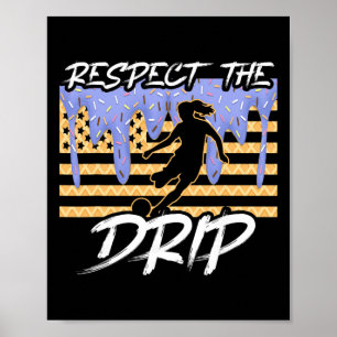 Voetbal Drip Meisjes Druppelen Ijs Respecteer De D Poster