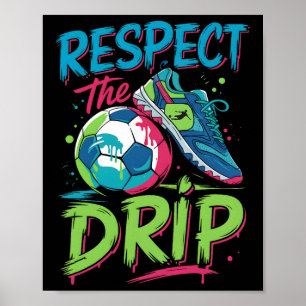 Voetbal Drip Smeltend Ijs Respecteer De Drip Jonge Poster