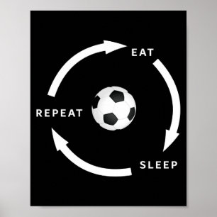 Voetbal Eet Slaap Herhaal Sport Fan Uitdrukking Poster