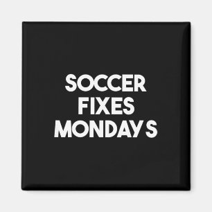 Voetbal Fixes Maandagen - Grappige Voetbal Magneet