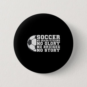 Voetbal Geen Gr Verstuikingen Geen Glorie Geen Kne Ronde Button 5,7 Cm