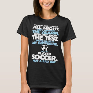 Voetbal gespeeld niet een D-dag meisjes grappig  T-shirt