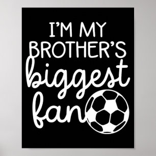Voetbal Grote Broers Grootste Fan Van Kleine Broer Poster