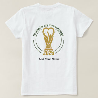 Voetbal is mijn liefdestaal Grappig Voetbal 2026 T-shirt