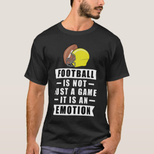 Voetbal is niet alleen een spel, het is een emotie t-shirt