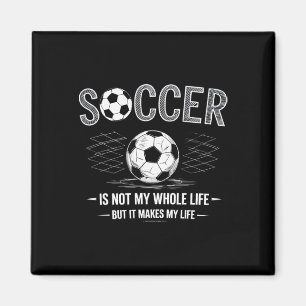 Voetbal Is Niet Mijn Hele Leven Maar Maakt Mijn Le Magneet