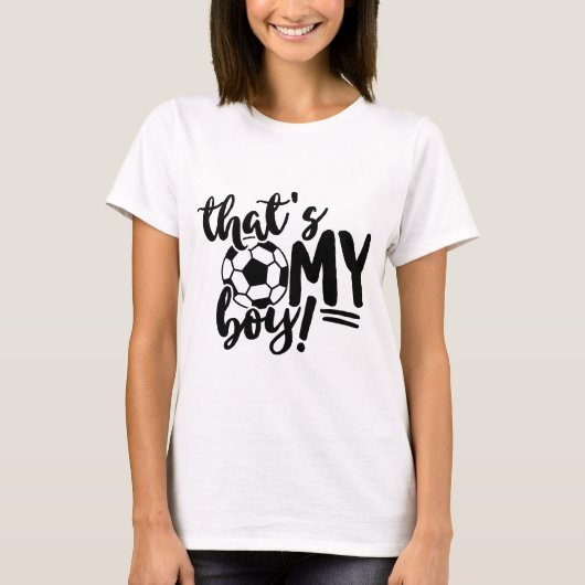 Voetbal mama dat is mijn jongen T-Shirt (Voorkant)