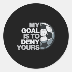 Voetbal Mijn Doel Om Die Van Jou Te Ontkennen Voet Ronde Sticker