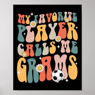 Voetbal Mijn favoriete speler noemt me grootmoeder Poster