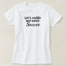 Voetbal n’ Cuddle T-Shirt