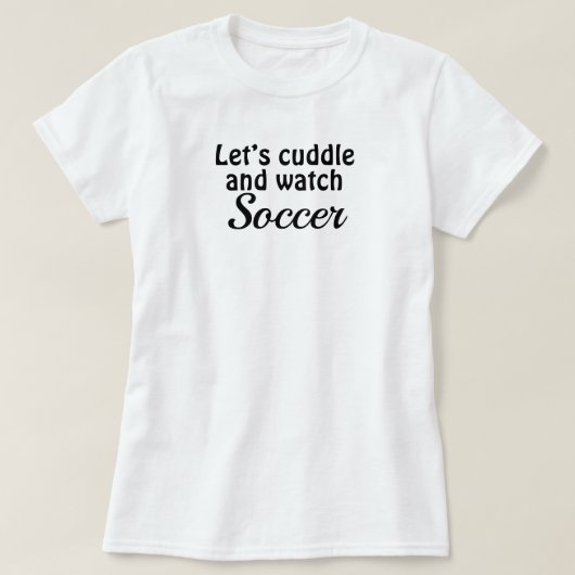 Voetbal n’ Cuddle T-Shirt (Design voorkant)