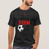 Voetbal oma dat is mijn kleinzoon daar. t-shirt (Voorkant)
