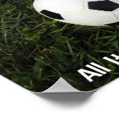 Voetbal Poster... het enige dat je hebt... Poster (Hoek)