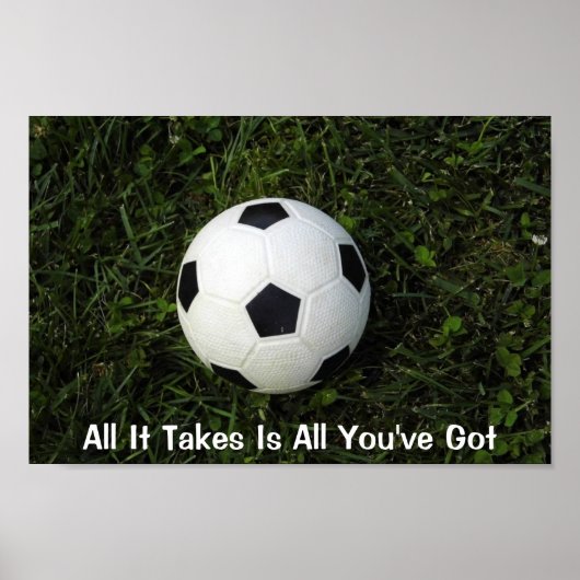 Voetbal Poster... het enige dat je hebt... Poster (Voorkant)