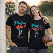 Voetbal Quote Speel Elke Dag Met Hart Script T-shirt
