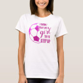 Voetbal 'Speel Als Een Meisje' T-shirt (Voorkant)