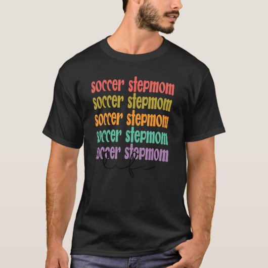 Voetbal Stiefmoeder Leven Voetbalspeler Stiefmoede T-shirt (Voorkant)