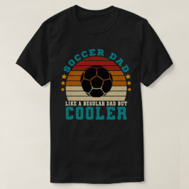 Voetbal vader als een gewone vader, maar cooler t-shirt