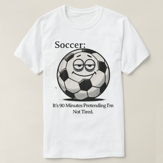 Voetbal Vermoeidheid Humor T-shirt (Design voorkant)