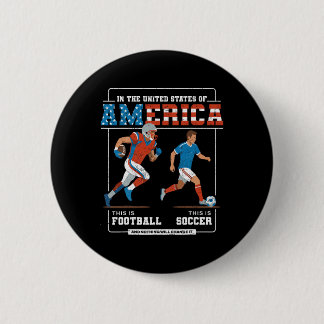 Voetbal Vs Voetbal Educatief Patriottisch Ronde Button 5,7 Cm