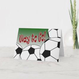 Voetbal - Way to Go! Gefeliciteerd! Geweldige! Kaart