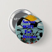Voetbal WIFI eet Dream Herhaal. Ronde Button 5,7 Cm (Voorkant /achterkant)