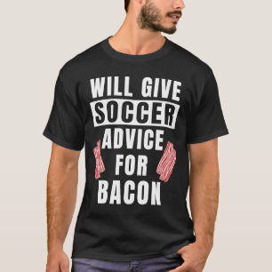 Voetbaladvies voor Bacon Team Coach Player T-shirt