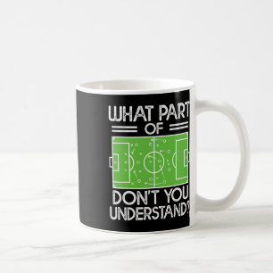 Voetbalcoach Grappig Welk Deel Van Voetbal Begrijp Koffiemok