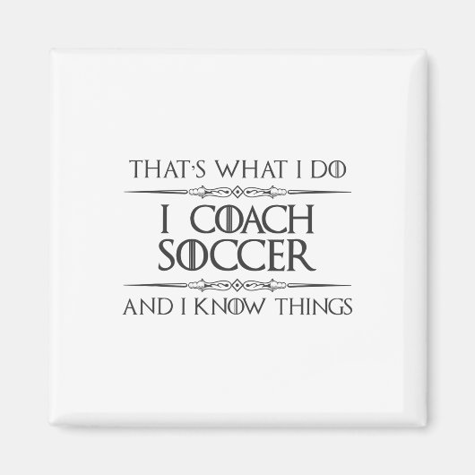 Voetbalcoaching - Ik Coach Voetbal En Ik Weet Ding Magneet (Voorkant)
