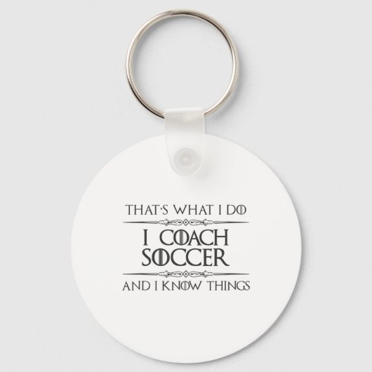 Voetbalcoaching - Ik Coach Voetbal En Ik Weet Ding Sleutelhanger (Voorkant)
