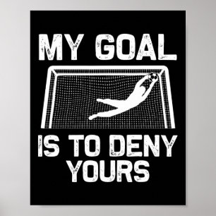 Voetbaldoelman Kunst voor mannen vrouwen jongens m Poster