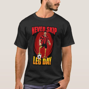 Voetballer Met Kippenpoten Sla Atleet Dag Nooit Ov T-shirt