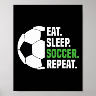 Voetballer Voetbal Liefhebber Eten Slapen Voetbal Poster