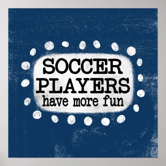 Voetballers hebben meer plezier Poster Wall Art (Voorkant)
