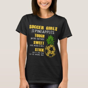 voetbalmeiden zijn als anananassen die op de rand  t-shirt