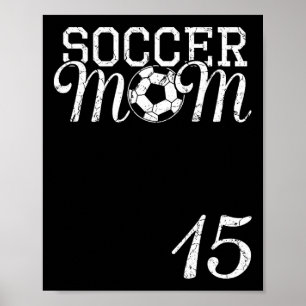 Voetbalmoeder Jersey Nummer 15 Favoriete Speler #1 Poster