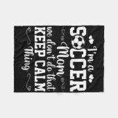 Voetbalmoeder We Doen Dat Niet Keep Calm Ding Fleece Deken (Voorkant (Horizontaal))