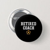 Voetbalteam mentor gepensioneerde coach ronde button 5,7 cm (Voorkant /achterkant)
