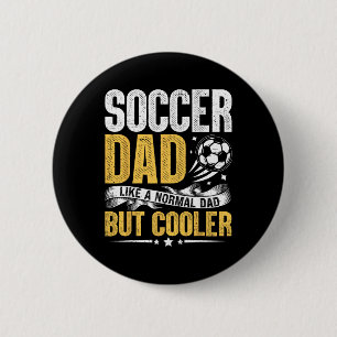 Voetbalvader zoals een normale vader maar koeler F Ronde Button 5,7 Cm