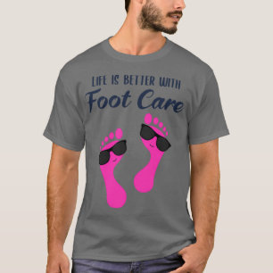 Voetverzorger dicure Podiatrist Nail Salon Gift 1 T-shirt