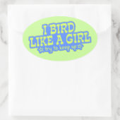 Vogel als een meisje... Hou vol! Ovale Sticker (Tas)