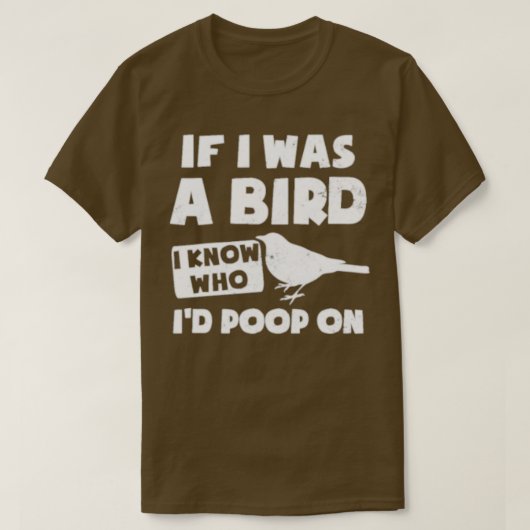 Vogel als ik een vogelcadeau was t-shirt (Design voorkant)