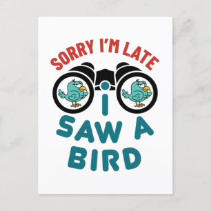 Vogel die kijkt, sorry dat ik te laat ben, heb ik  briefkaart