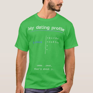 Vogel- en koffieliefhebber Dating Profiel vrienden T-shirt