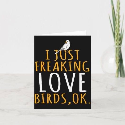 Vogel - Ik hou gewoon helemaal van vogels Ok  Kaart (Voorkant)